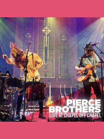 Poster of Pierce Brothers - Live at Chapel Off Chapel