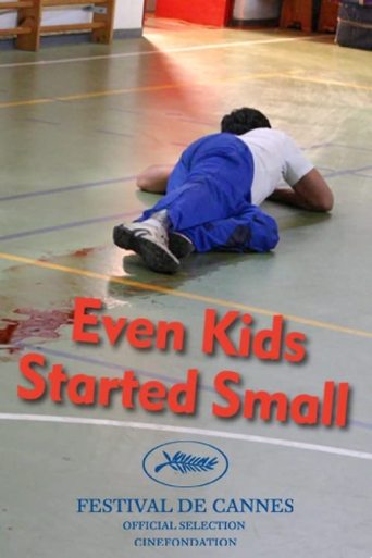 Even Kids Started Small Poster of Even Kids Started Small