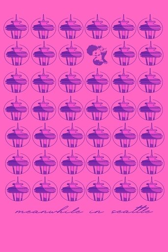 Poster of meanwhile in seattle...