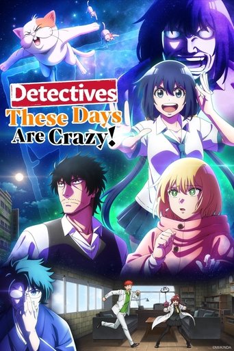 Portrait for Detectives These Days Are Crazy! - Season 1