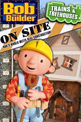Poster of Bob the Builder: On Site - Trains & Treehouses