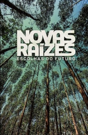 Poster of Novas Raízes – Escolhas do Futuro