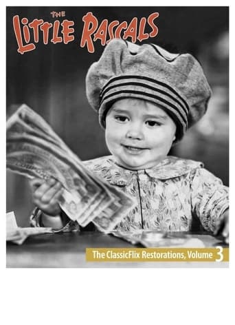 Poster of The Little Rascals: The ClassicFlix Restorations, Volume 3