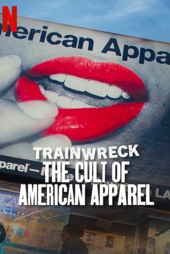Poster of Trainwreck: The Cult of American Apparel