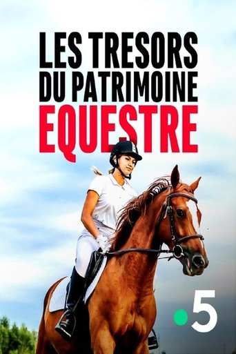 Poster of Les trésors du patrimoine équestre: L'héritage des grands écuyers