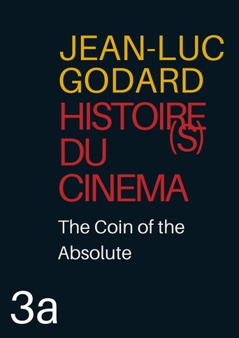 Poster of Histoire(s) du Cinéma 3a: The Coin of the Absolute