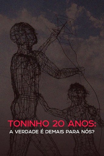 Poster of Toninho 20 anos: a verdade é demais para nós?