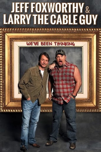 Poster of Jeff Foxworthy & Larry the Cable Guy: We've Been Thinking