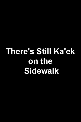 Poster of There's Still Ka'ek on the Sidewalk