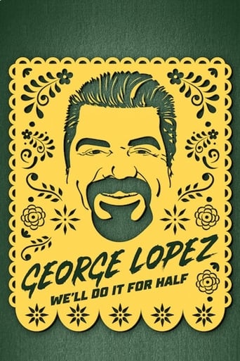 Poster of George Lopez: We'll Do It for Half