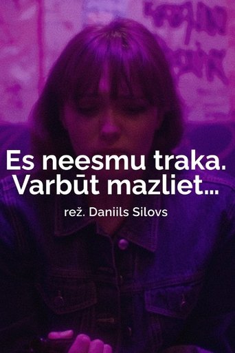 Poster of I'm not crazy. Maybe a little...