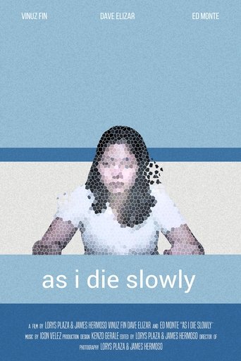 As I Die Slowly Poster of As I Die Slowly