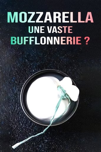 Poster of Mozzarella, une vaste bufflonnerie ?