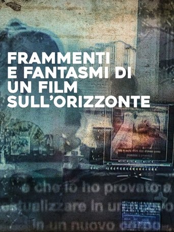 Poster of Frammenti e fantasmi di un film sull'Orizzonte