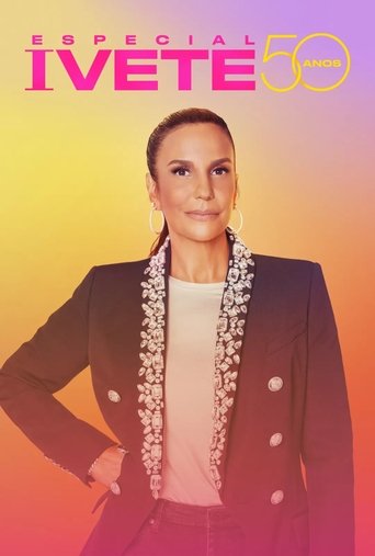 Especial Ivete 50 Anos Poster of Especial Ivete 50 Anos