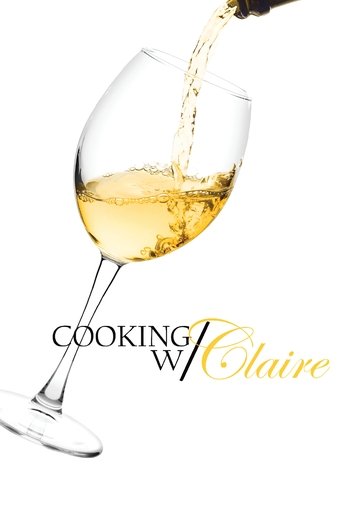 Cooking w/ Claire Poster of Cooking w/ Claire