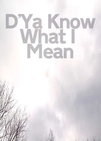 D'Ya Know What I Mean Poster of D'Ya Know What I Mean