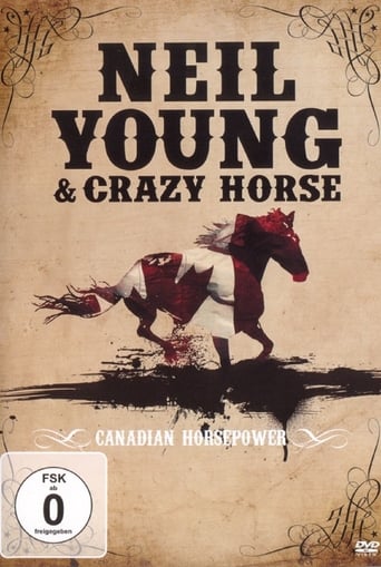 Poster of Neil Young & Crazy Horse: Canadian Horsepower