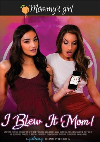 I Blew It Mom! Poster of I Blew It Mom!