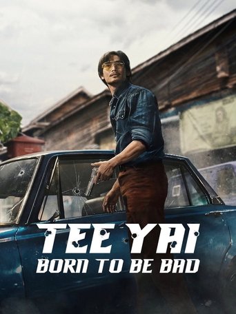 Poster of Tee Yai: Born to Be Bad