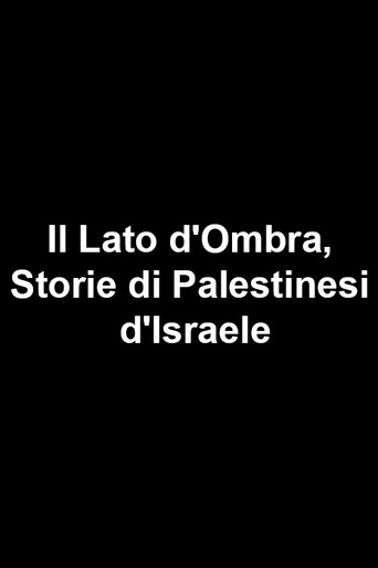 Poster of Il Lato d'Ombra, Storie di Palestinesi d'Israele