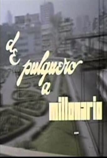Poster of De pulquero a millonario