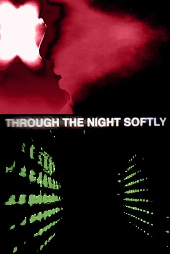 Through The Night Softly Poster of Through The Night Softly