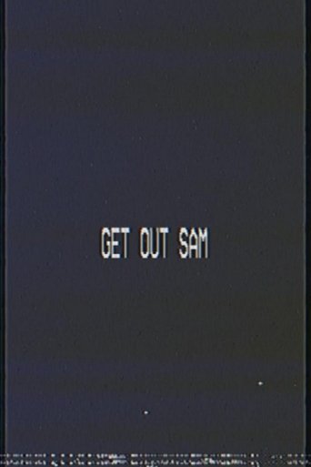Get out sam Poster of Get out sam