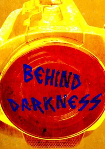 Behind Darkness Poster of Behind Darkness