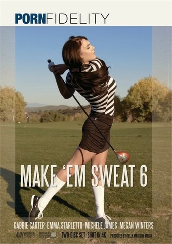 Make 'Em Sweat 6 Poster of Make 'Em Sweat 6