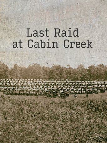 Poster of Last Raid at Cabin Creek: An Untold Story of the American Civil War