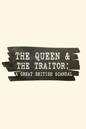 Poster of The Queen and the Traitor: A Great British Scandal