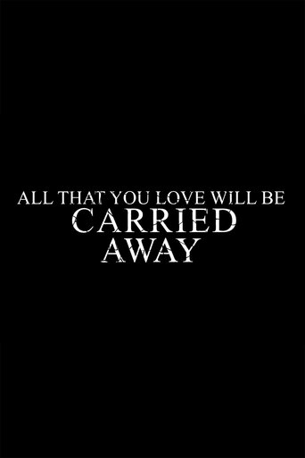 Poster of All That You Love Will Be Carried Away