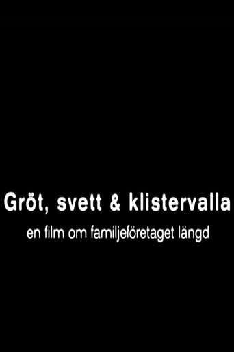 Poster of Gröt, svett och klistervalla