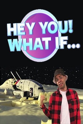 Hey You! What If... Poster of Hey You! What If...