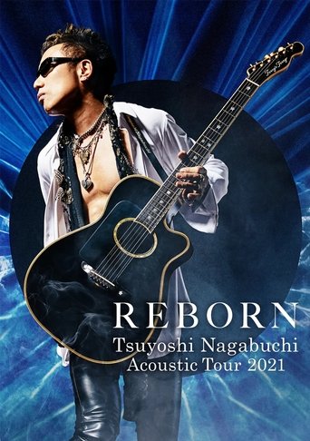 Poster of Tsuyoshi Nagabuchi Acoustic Tour 2021 REBORN