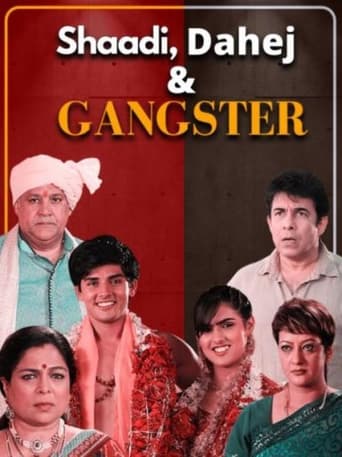 Poster of Shaadi, Dahej and Gangster