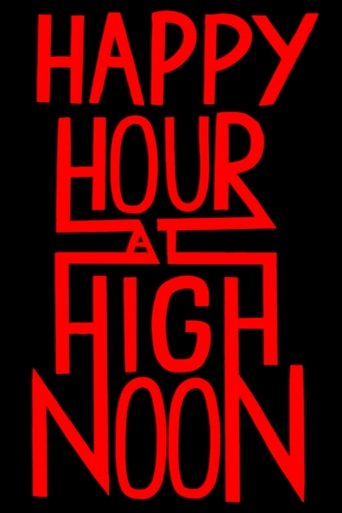 Happy Hour at High Noon Poster of Happy Hour at High Noon