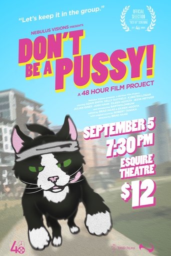 Don't Be A Pussy! Poster of Don't Be A Pussy!
