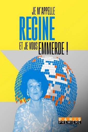 Poster of Je m'appelle Régine et je vous emmerde !