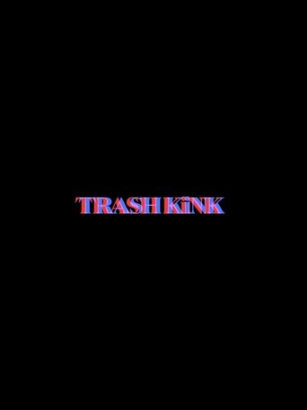 Trash Kink: The Prequel Poster of Trash Kink: The Prequel