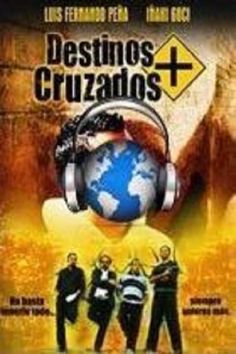 Destinos Cruzados Poster of Destinos Cruzados