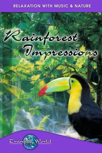 Poster of Rainforest Impressions: Tranquil World - Relaxation with Music & Nature