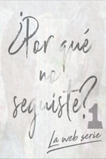 Portrait for Porque no Seguiste - Season 1