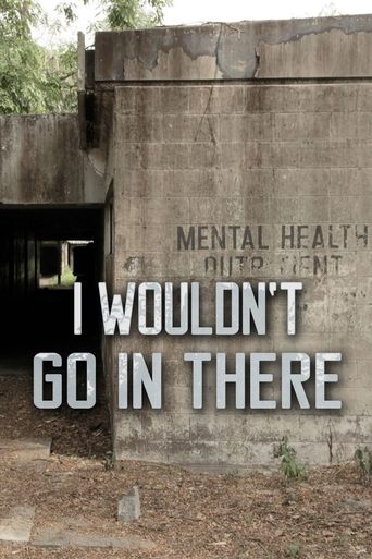 I Wouldn’t Go In There Poster of I Wouldn’t Go In There