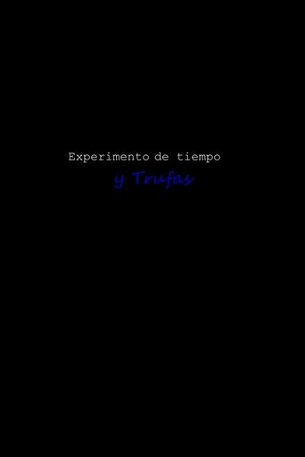 experimento de tiempo y Trufas Poster of experimento de tiempo y Trufas