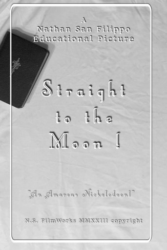 Straight to the Moon! Poster of Straight to the Moon!