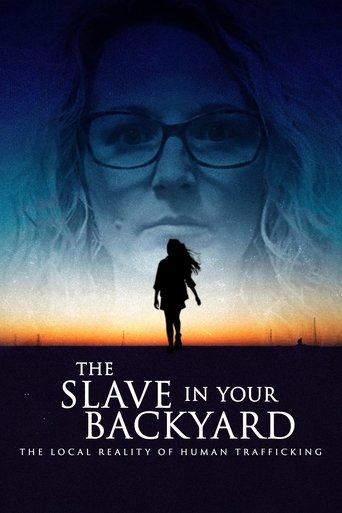 Poster of The Slave in Your Backyard: The Local Reality of Human Trafficking