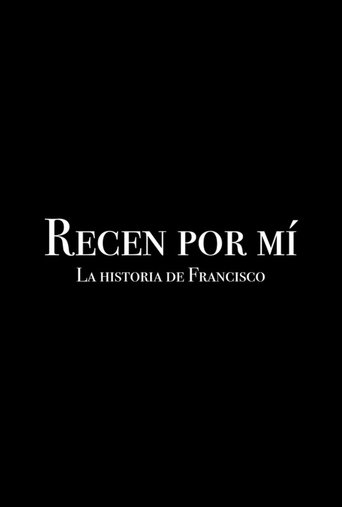 Poster of Pray for me: Pope Francis' story