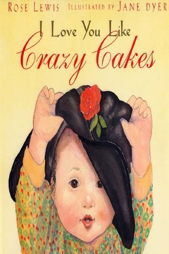 Poster of I Love You Like Crazy Cakes